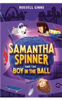 Samantha Spinner and the Boy in the Ball