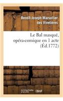 Le Bal Masqué, Opéra-Comique En 1 Acte