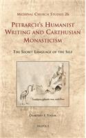 Petrarch's Humanist Writing and Carthusian Monasticism
