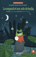 Le crapaud et son solo de banjo