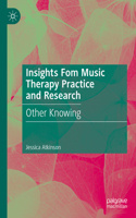 Insights From Music Therapy Practice and Research