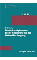 Fehlerkorrigierende Block-Codierung für die Datenübertragung: (36 Lehr- und Handbücher der Ingenieurwissenschaften)