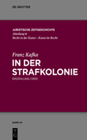 In der Strafkolonie: Erzählung (1919)(44 Juristische Zeitgeschichte / Abteilung 6)
