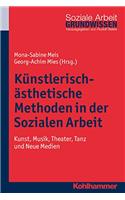 Kunstlerisch-Asthetische Methoden in Der Sozialen Arbeit