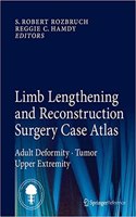 Limb Lengthening and Reconstruction Surgery Case Atlas