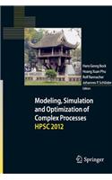 Modeling, Simulation and Optimization of Complex Processes - Hpsc 2012