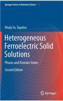 Heterogeneous Ferroelectric Solid Solutions