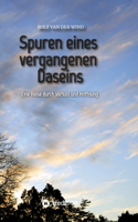 Spuren eines vergangenen Daseins