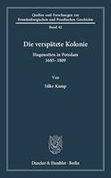 Die Verspatete Kolonie