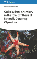 Carbohydrate Chemistry in the Total Synthesis of Naturally Occurring Glycosides