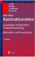 Pahl/Beitz Konstruktionslehre: Grundlagen Erfolgreicher Produktentwicklung. Methoden Und Anwendung