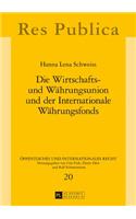 Die Wirtschafts- und Waehrungsunion und der Internationale Waehrungsfonds