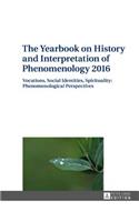 Yearbook on History and Interpretation of Phenomenology 2016