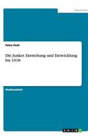 Die Junker. Entstehung und Entwicklung bis 1918