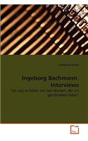 Ingeborg Bachmann. Interviews