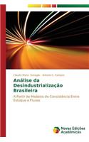 Análise da Desindustrialização Brasileira