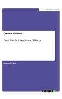 Fetal Alcohol Syndrome/Effects