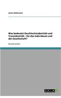 Was bedeutet Geschlechtsidentität und Transidentität - für das Individuum und die Gesellschaft?