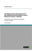 Die Bedeutung des Naschmarktes für das städtische Zusammenleben in Doron Rabinovicis Roman Ohnehin: (German)