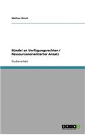 Bündel an Verfügungsrechten / Ressourcenorientierter Ansatz