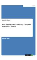 Functional Translation Theory Compared to an Older Version