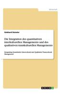 Die Integration des quantitativen interkulturellen Managements und des qualitativen transkulturellen Managements
