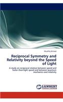 Reciprocal Symmetry and Relativity Beyond the Speed of Light