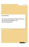 Ansatz des Business Model Canvas in der Entscheidungsphase des Ideenmanagements
