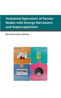 Sustained Operation of Sensor Nodes with Energy Harvesters and Supercapacitors