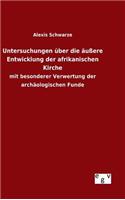 Untersuchungen über die äußere Entwicklung der afrikanischen Kirche