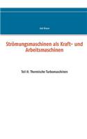 Strömungsmaschinen als Kraft- und Arbeitsmaschinen