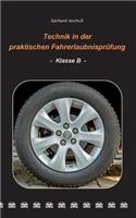 Technik in der praktischen Fahrerlaubnisprüfung - Klasse B