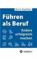 Führen als Beruf