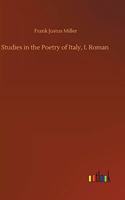 Studies in the Poetry of Italy, I. Roman