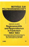 Regionenpolitik und Regionalismus in Frankreich 1964-1983