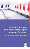 Grouping Students in the Secondary English Language Classroom