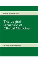 The Logical Structure of Clinical Medicine