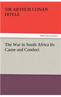 War in South Africa Its Cause and Conduct