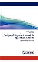 Design of Regular Reversible Quantum Circuits