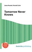 Tomorrow Never Knows: (English)