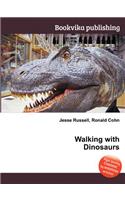 Walking with Dinosaurs: (English)