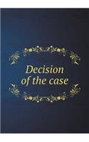 Decision of the Case