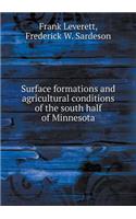 Surface formations and agricultural conditions of the south half of Minnesota