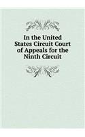 In the United States Circuit Court of Appeals for the Ninth Circuit