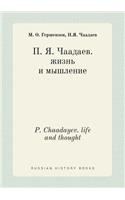 P. Chaadayev. life and thought