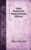 Ueber Homerische Poesie (German Edition)