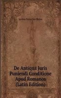 De Antiqua Juris Puniendi Conditione Apud Romanos (Latin Edition)