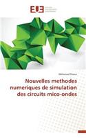 Nouvelles Methodes Numeriques de Simulation Des Circuits Mico-Ondes