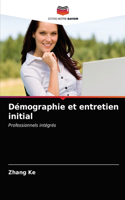 Démographie et entretien initial