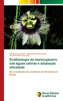 Ecofisiologia de maracujazeiro sob águas salinas e adubação silicatada